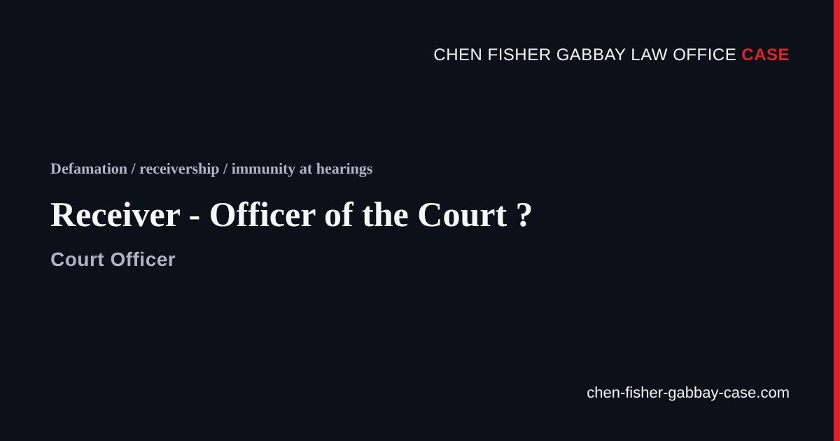 Receiver - Officer of the Court, Chen Fisher Gabbay Law Office