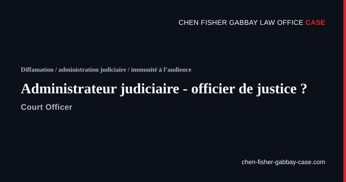 Administrateur judiciaire - officier de justice, cabinet d’avocats Chen Fisher Gabbay